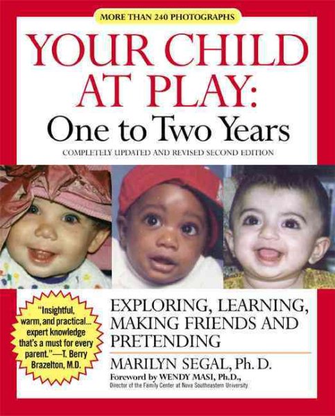 Your Child at Play: One to Two Years: Exploring, Learning, Making Friends, and Pretending cover