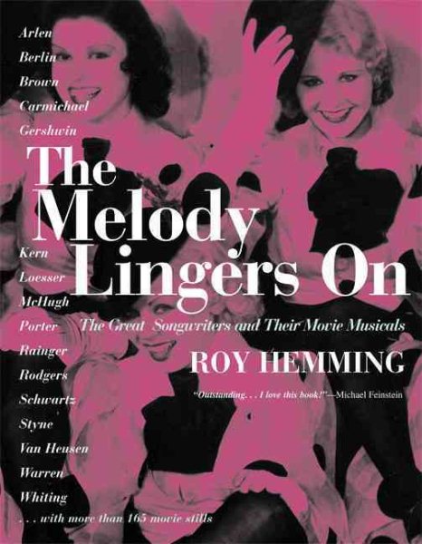 The Melody Lingers on: The Great Songwriters and Their Movie Musicals (Shooting Script) cover