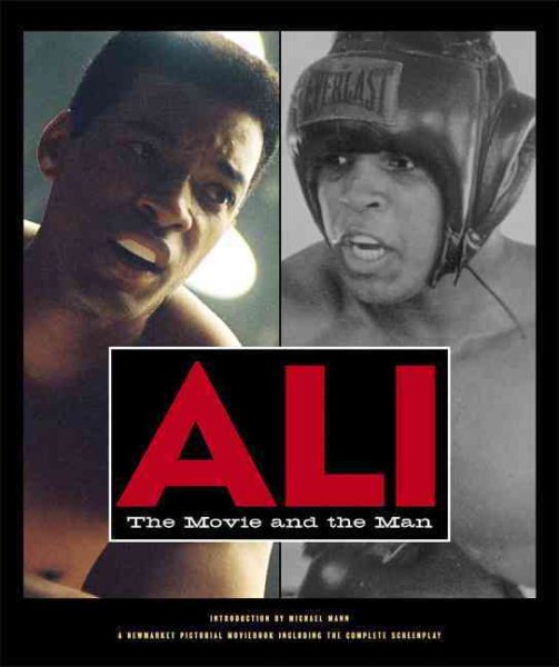Ali: The Movie and the Man (Newmarket Pictorial Moviebooks) cover