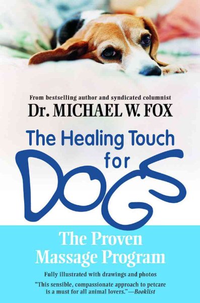 Healing Touch for Dogs: The Proven Massage Program cover