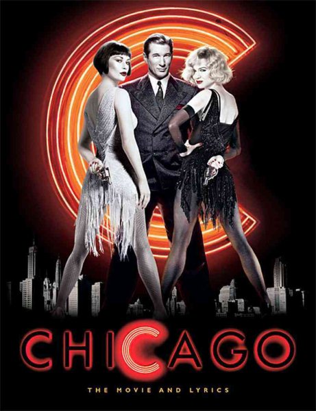 Chicago: The Movie and Lyrics (Newmarket Pictorial Moviebook) cover