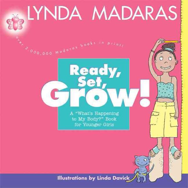 Ready, Set, Grow!: A What's Happening to My Body? Book for Younger Girls cover