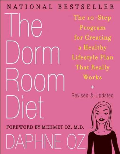 The Dorm Room Diet: The 10-Step Program for Creating a Healthy Lifestyle Plan That Really Works cover