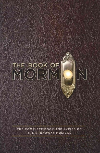 The Book of Mormon Script Book: The Complete Book and Lyrics of the Broadway Musical cover