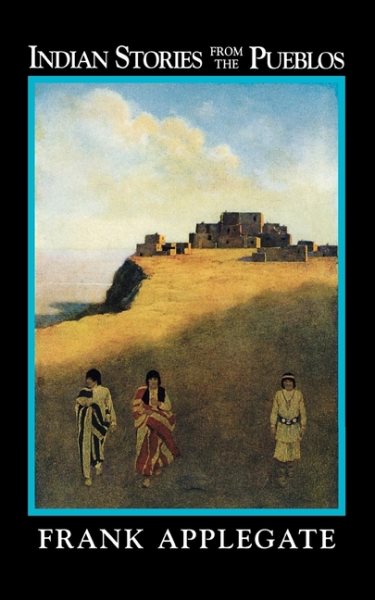 Indian Stories from the Pueblos (Native American Echos) cover
