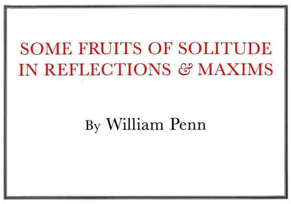 Some Fruits of Solitude (Applewood Books)