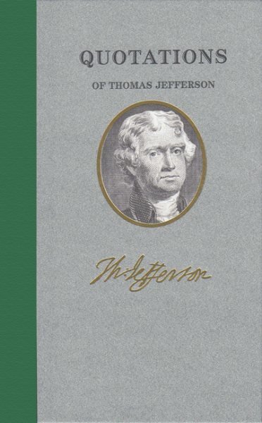Quotations of Thomas Jefferson (Quotations of Great Americans) cover
