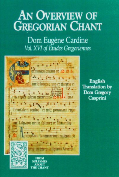 An Overview of Gregorian Chant (From Solesmes About the Chant) cover