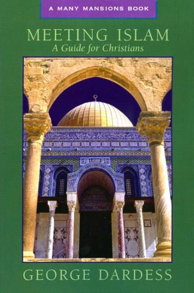 Meeting Islam: A Guide for Christians (Many Mansions Book) cover