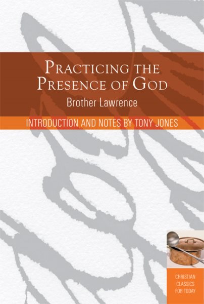 Practicing the Presence of God: Learn to Live Moment-by-Moment (Christian Classics (Paraclete))