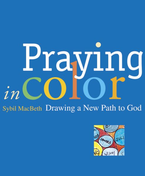 Praying in Color: Drawing a New Path to God (Active Prayer)