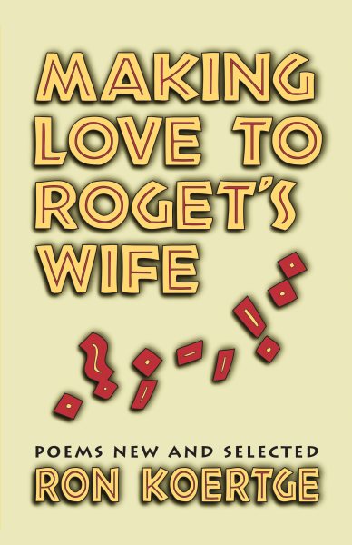 Making Love to Roget's Wife: Poems New and Selected cover