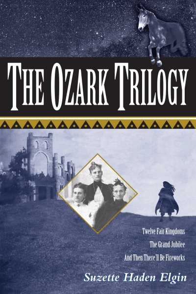 The Ozark Trilogy: Twelve Fair Kingdoms; Grand Jubilee; Then There'll Be Firework cover