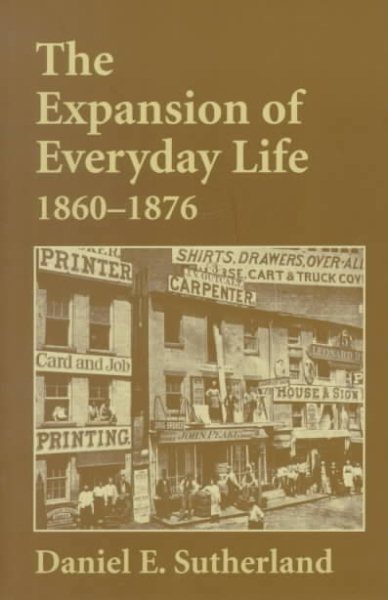 Expansion of Everyday Life, 1860–1876