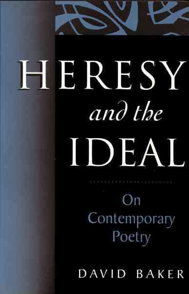 Heresy and the Ideal: On Contemporary Poetry cover