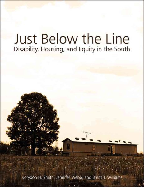 Just Below the Line: Disability, Housing, and Equity in the South cover