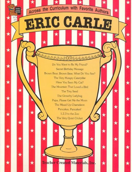 Eric Carle (Across the Curriculum With Favorite Authors) cover