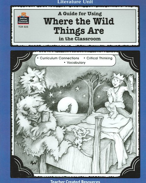 A Guide for Using Where the Wild Things Are in the Classroom (Literature Unit) cover