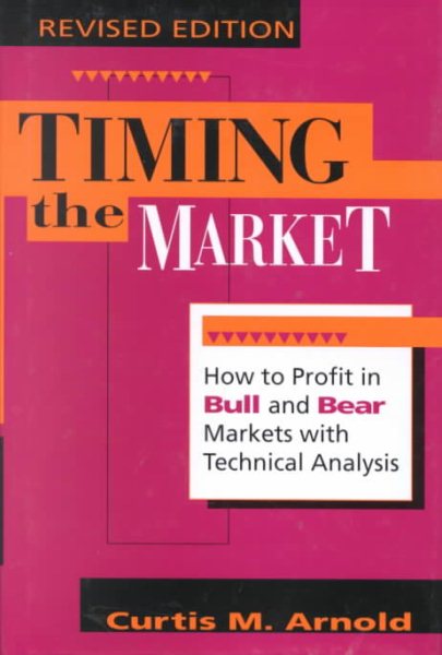 Timing the Market: How to Profit in Bull and Bear Markets with Technical Analysis cover
