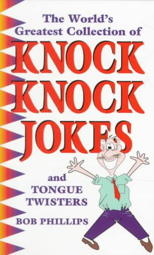 The World's Greatest Collection of Knock Knock Jokes cover