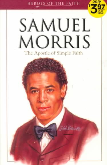 Samuel Morris: The Apostle of Simple Faith (Heroes of the Faith) cover