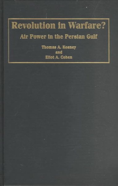 Revolution in Warfare?: Air Power in the Persian Gulf cover