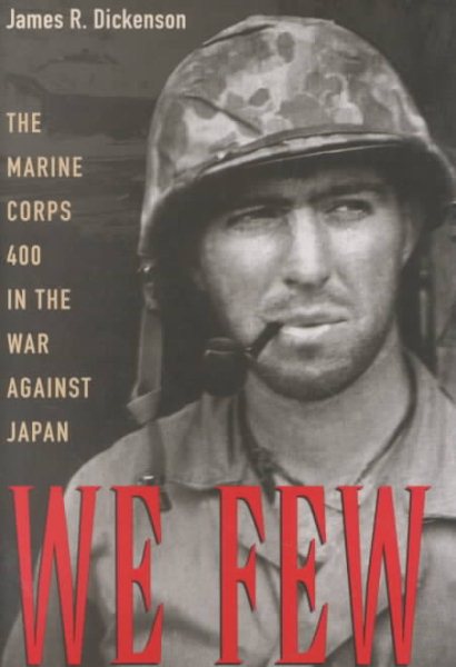 We Few: The Marine Corps 400 in the War against Japan cover