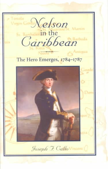 Nelson in the Caribbean: The Hero Emerges, 1784-1787 cover