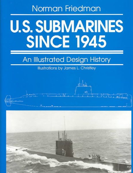 U.S. Submarines Since 1945: An Illustrated Design History cover