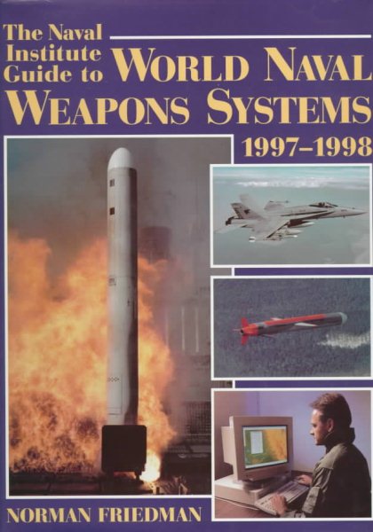 The Naval Institute Guide to World Naval Weapons Systems, 1997-1998 cover