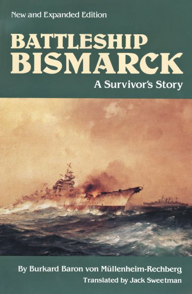 Battleship Bismarck: A Survivor's Story, New and Expanded Edition (Bluejacket Books) cover