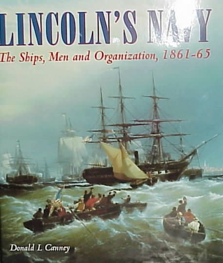Lincoln's Navy: The Ships, Men and Organization, 1861-65 cover