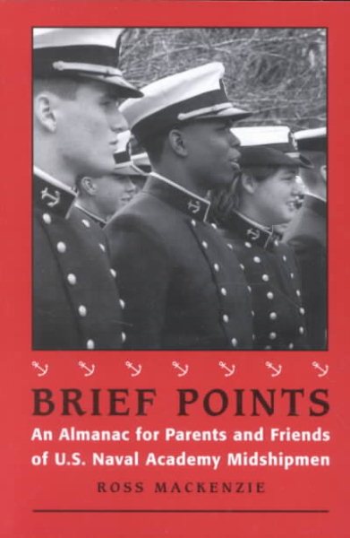 Brief Points: An Almanac for Parents and Friends of U.S. Naval Academy Midshipmen cover