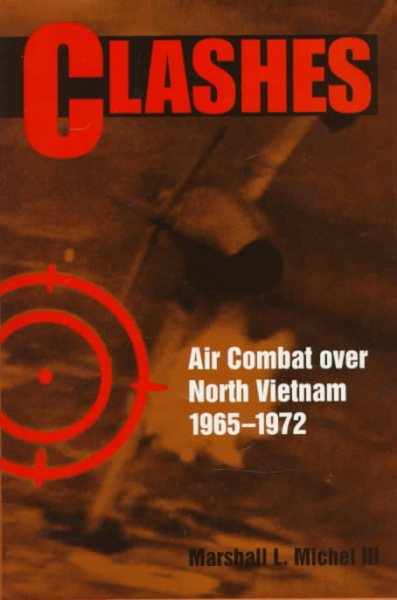 Clashes: Air Combat over North Vietnam 1965-1972 cover