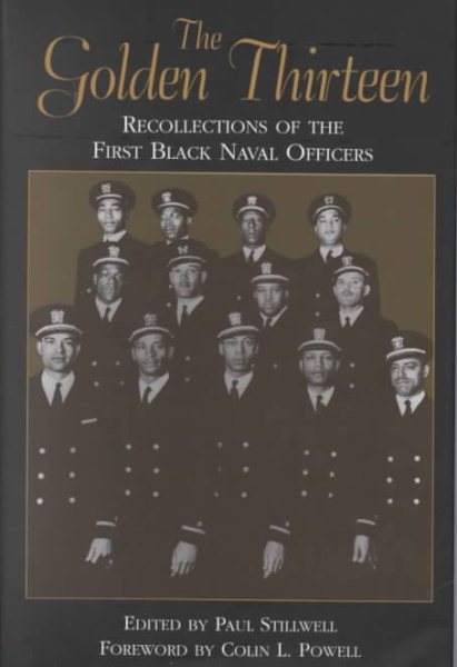 The Golden Thirteen: Recollections of the First Black Naval Officers cover
