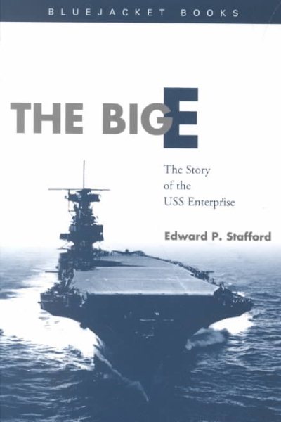 The Big E: The Story of the USS Enterprise (Bluejacket Books) cover