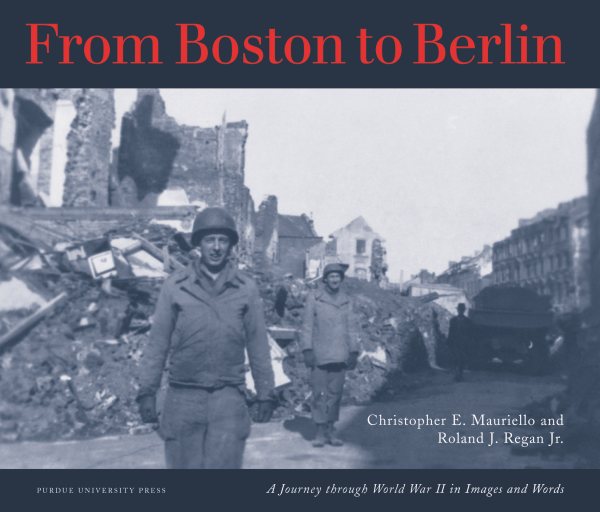 From Boston to Berlin (Journey Through World War II in Images and Words) cover
