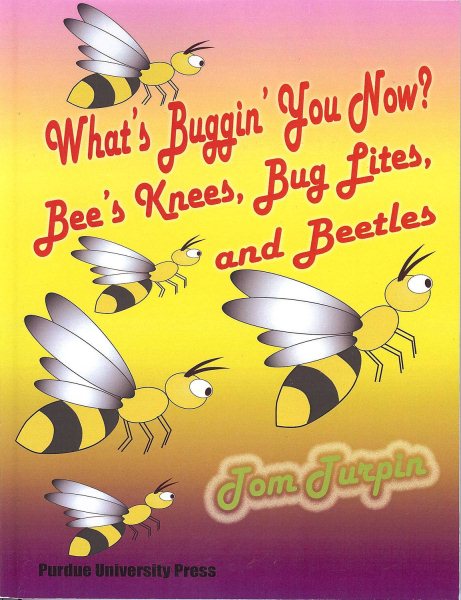 What's Buggin' You Now?: Bee's Knees, Bug Lights and Beetles cover