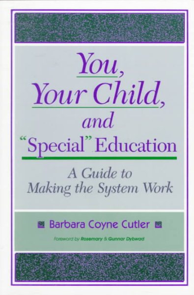 You, Your Child, and "Special" Education: A Guide to Making the System Work cover