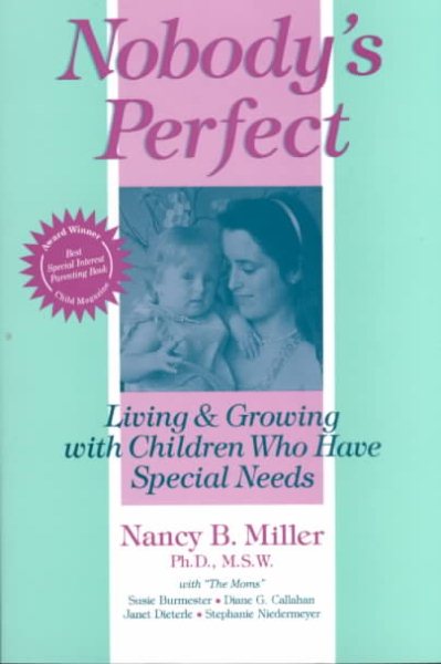 Nobody's Perfect: Living and Growing With Children Who Have Special Needs cover