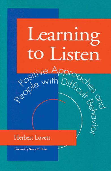 Learning to Listen: Positive Approaches and People with Difficult Behavior cover