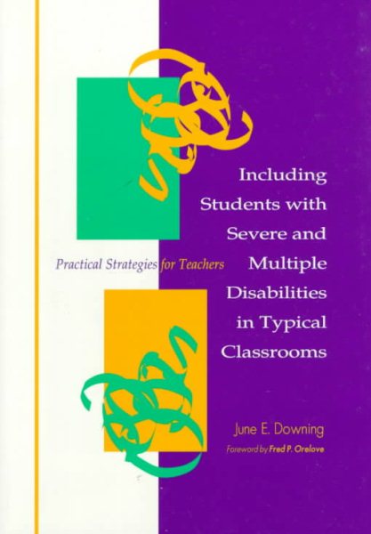 Including Students with Severe and Multiple Disabilities in Typical Classrooms: Practical Strategies for Teachers cover