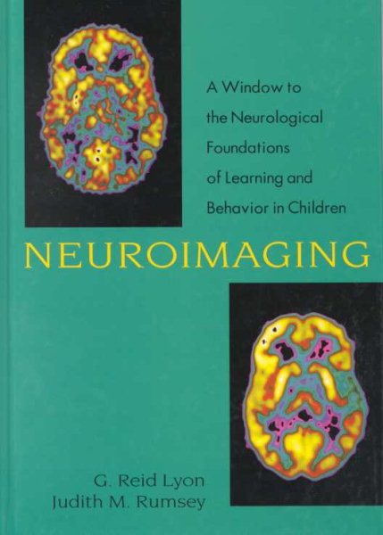 Neuroimaging: A Window to the Neurological Foundations of Learning and Behavior in Children cover