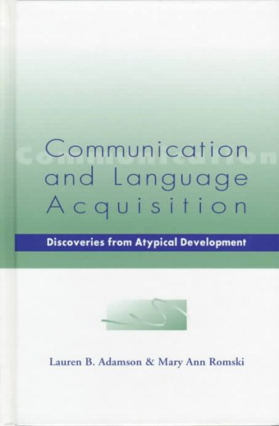 Communication and Language Acquisition: Discoveries from Atypical Development cover