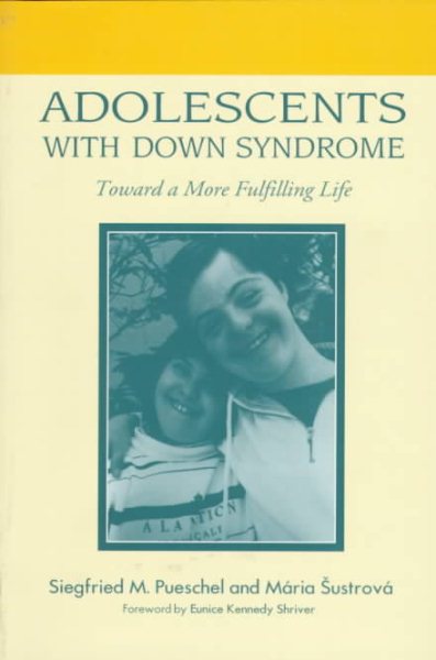 Adolescents With Down Syndrome: Toward a More Fulfilling Life cover