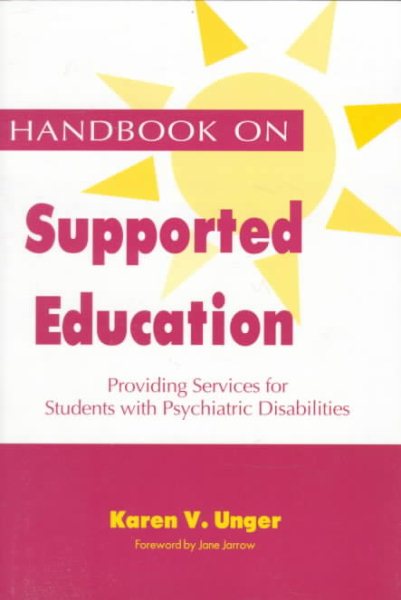 Handbook on Supported Education: Providing Services for Students With Psychiatric Disabilities cover