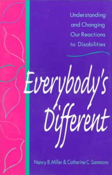 Everybody's Different: Understanding and Changing Our Reactions to Disabilities cover
