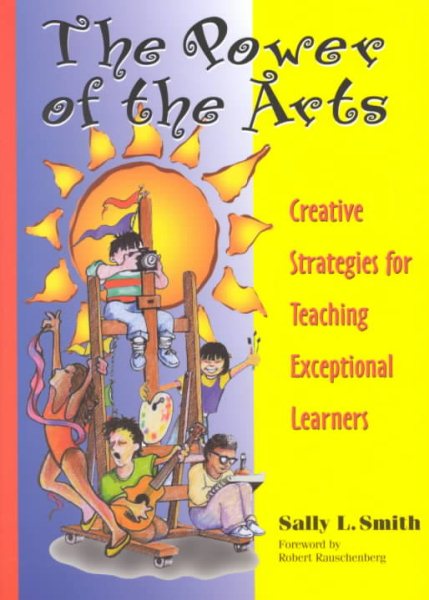 The Power of the Arts: Creative Strategies for Teaching Exceptional Learners cover