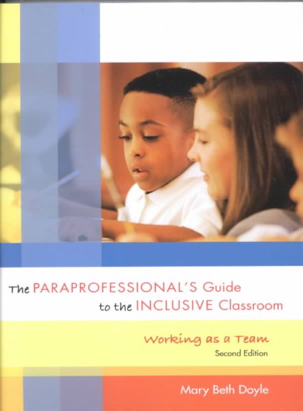 The Paraprofessional's Guide to the Inclusive Classroom: Working As a Team cover