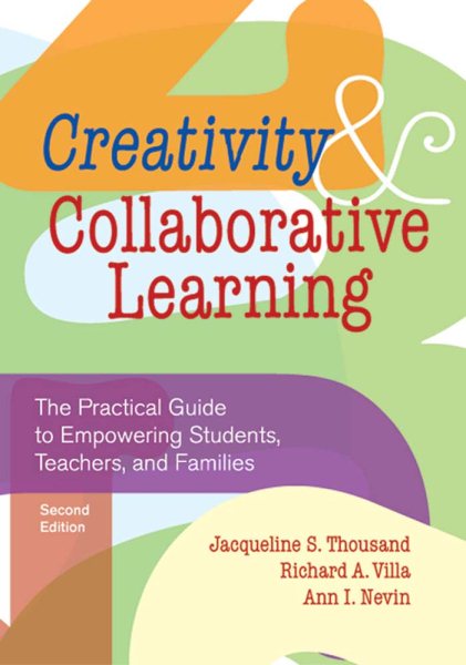 Creativity and Collaborative Learning: The Practical Guide to Empowering Students, Teachers, and Families, Second Edition cover